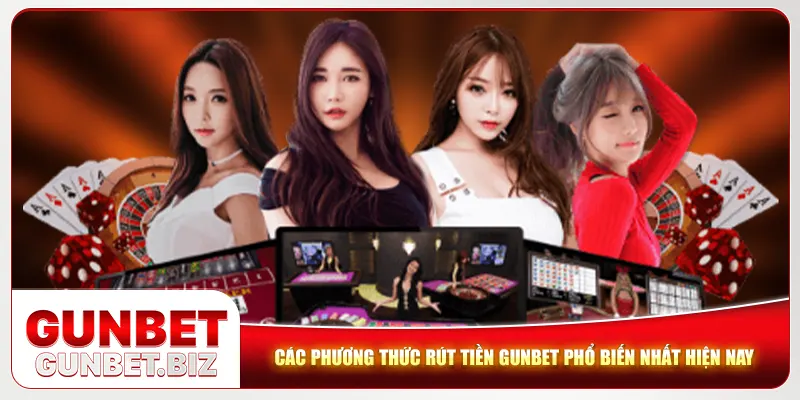 Các phương thức rút tiền Gunbet phổ biến nhất hiện nay