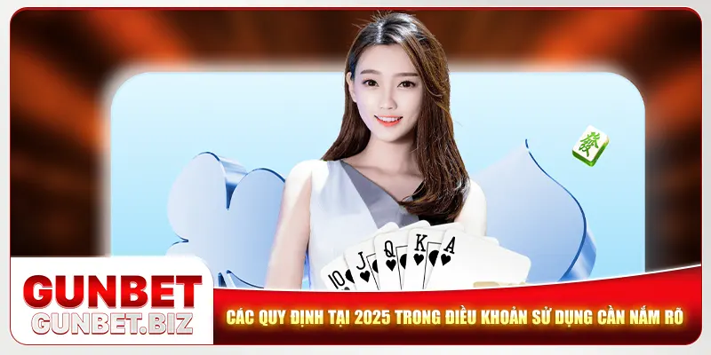 Các quy định tại 2025 trong điều khoản sử dụng cần nắm rõ Các quy định tại 2025 trong điều khoản sử dụng cần nắm rõ