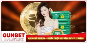 Cách Chơi Domino - 4 Chiến Thuật Giúp Tăng 90% Tỷ Lệ Thắng