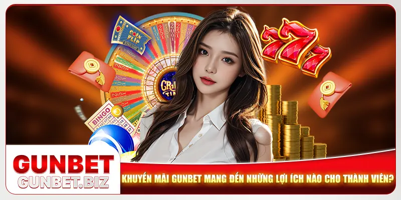 Khuyến mãi Gunbet mang đến những lợi ích nào cho thành viên? Khuyến mãi Gunbet mang đến những lợi ích nào cho thành viên?