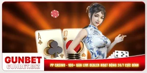 PP Casino - 100+ Bàn Live Dealer Hoạt Động 24/7 Cực Đỉnh