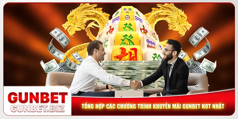 Tổng hợp các chương trình khuyến mãi Gunbet hot nhất Tổng hợp các chương trình khuyến mãi Gunbet hot nhất