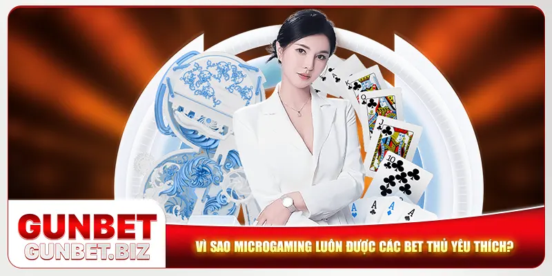 Vì sao Microgaming luôn được các bet thủ yêu thích?